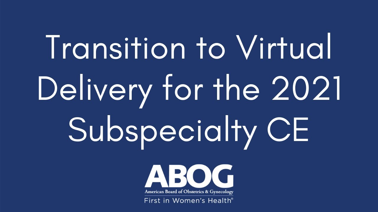 Transition to 2021 Subspecialty CE Virtual Delivery Webinar