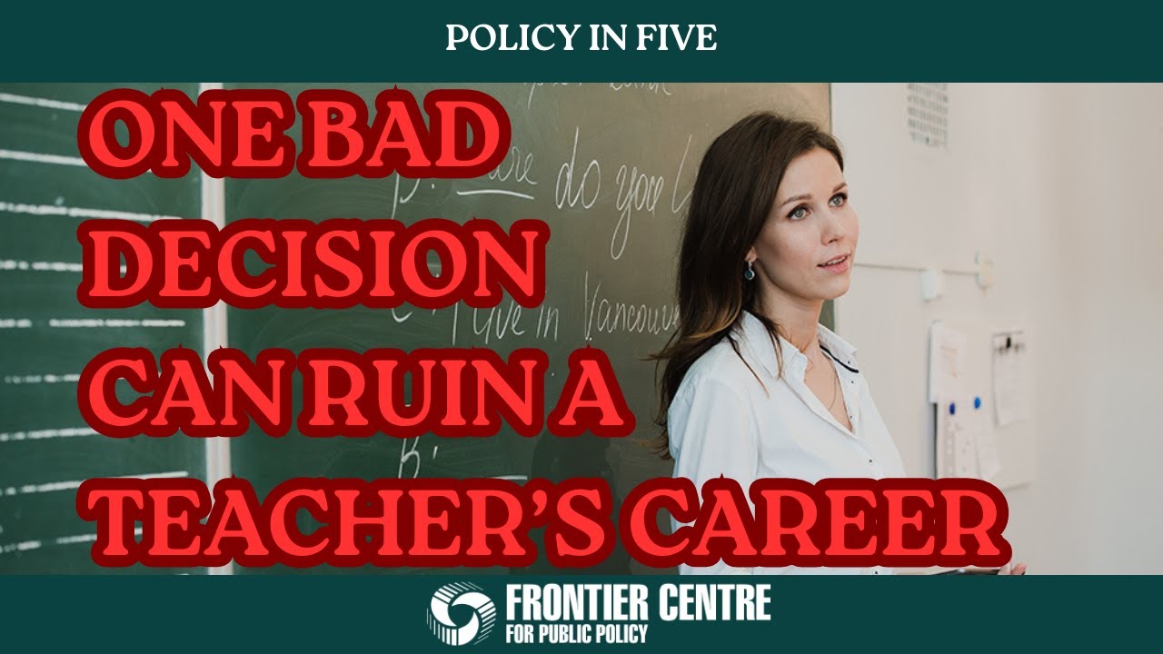 One Bad Decision Can Ruin a Teacher's Career