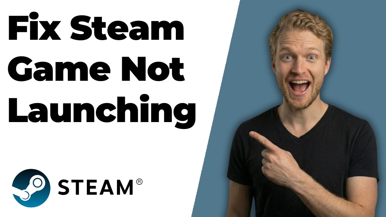 How To Fix Steam Game Not Launching (2026 Easy Guide)