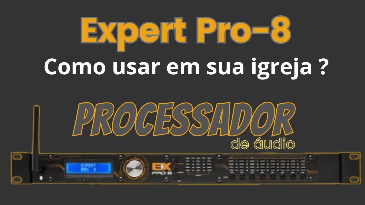 Processador Expert Pro 8