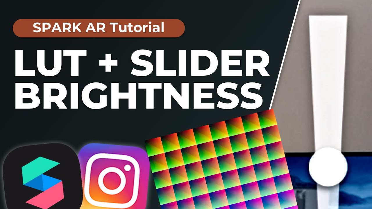 Brightness Slider for LUTs - Spark AR Tutorial! 📸 | Create your own Instagram Filter / Effect
