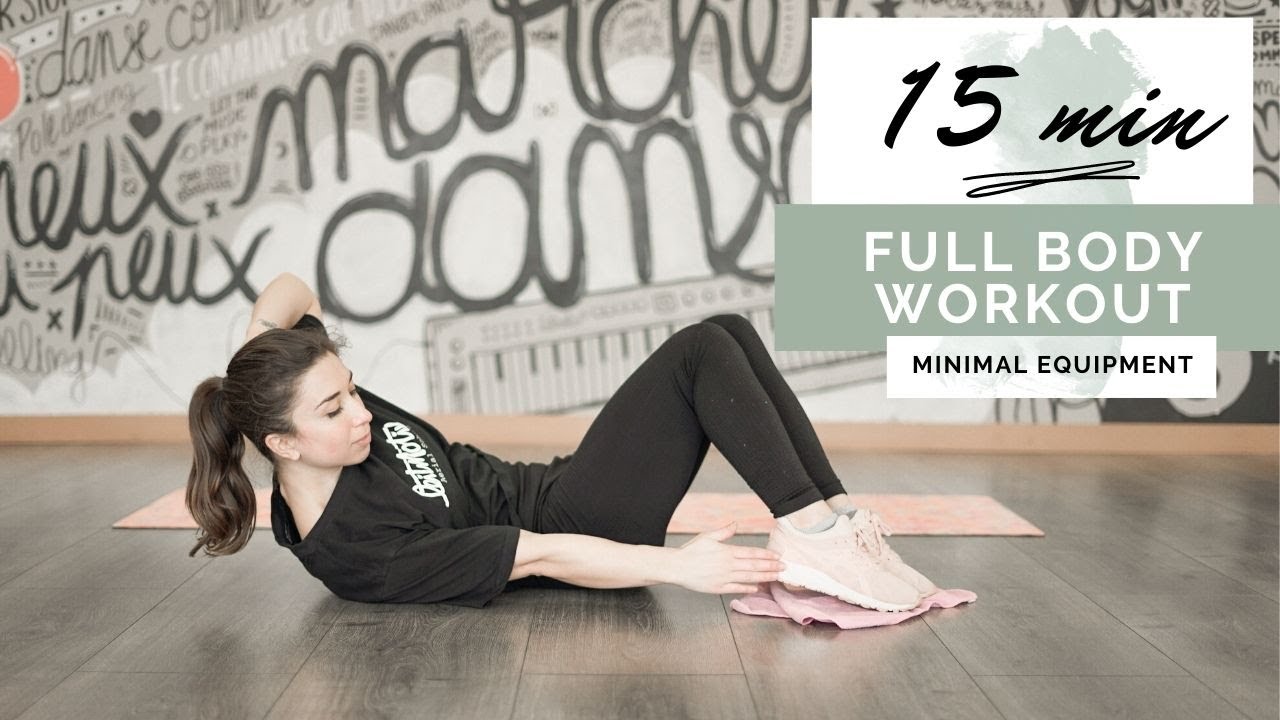 FULL BODY WORKOUT 15 MIN - (minimal equipment)