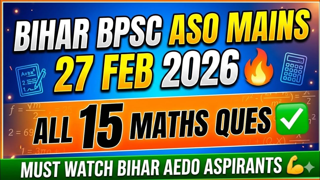 Bihar BPSC ASO Mains 27 Feb 2026 : All 15 Maths Questions SOLVED! 😱 | Don't Miss for AEDO! 🔥 Deepak
