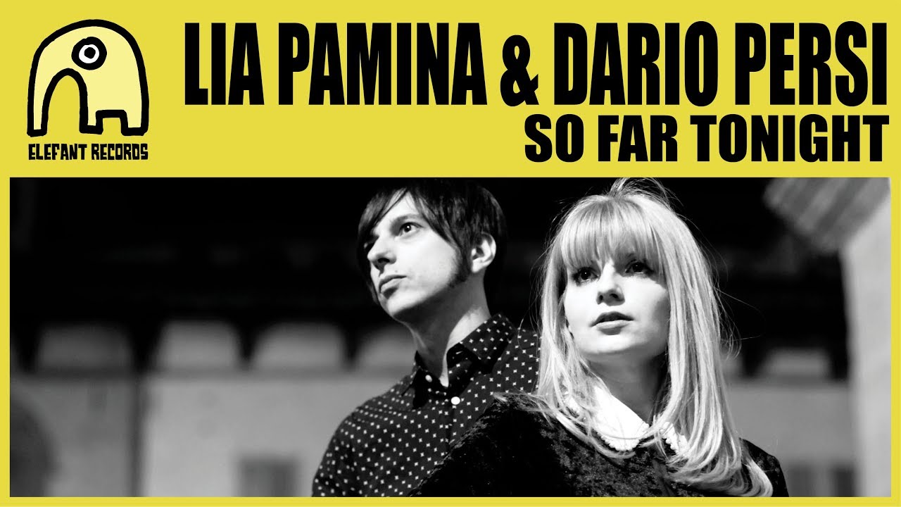 LIA PAMINA & DARIO PERSI - So Far Tonight [Official]