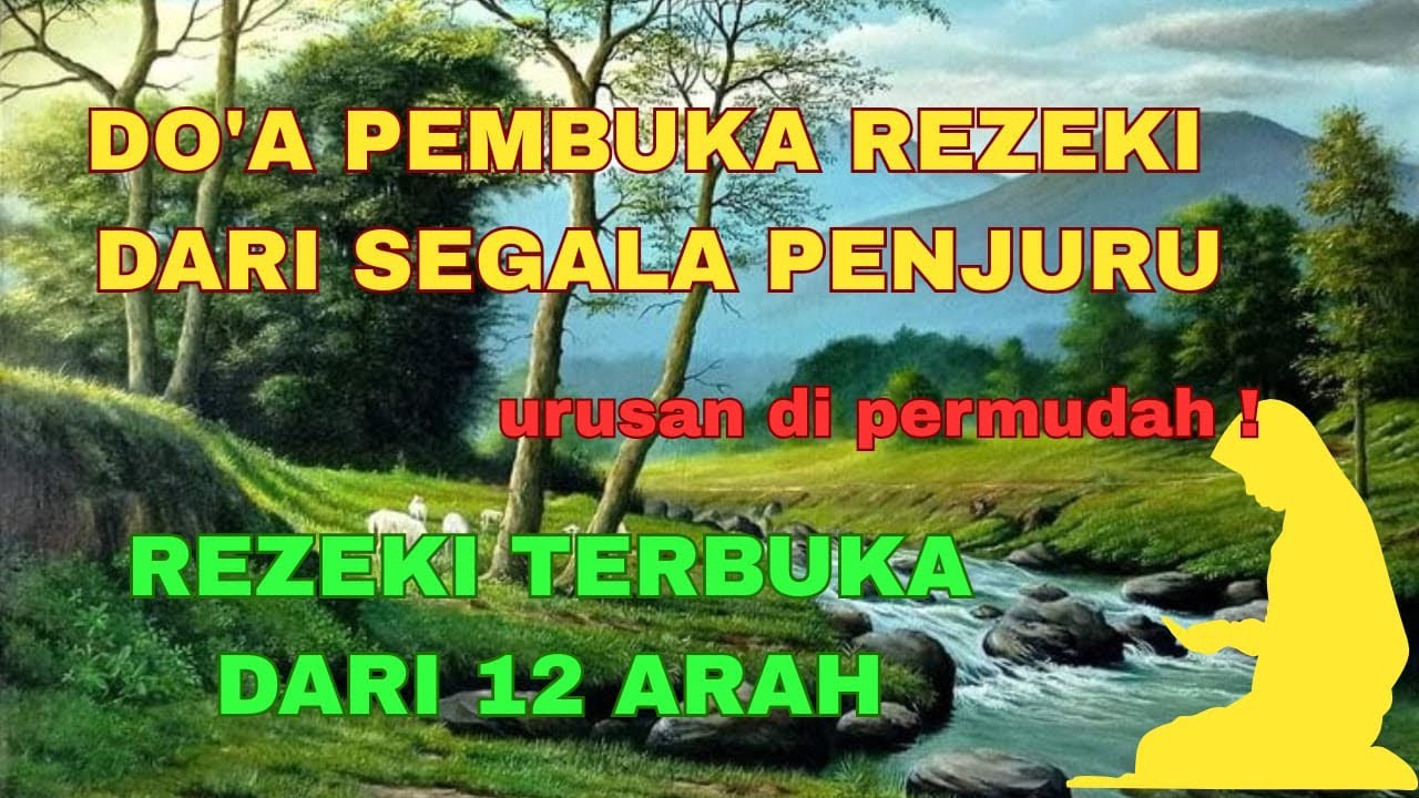 DOA PEMBUKA REZEKI DARI SEGALA PENJURU ! Merdu mudah di ikuti dan diamalkan. 
