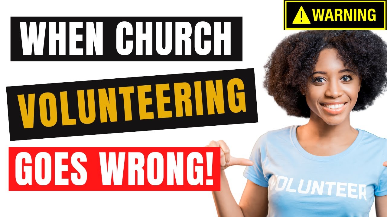 Warning Signs of an Unhealthy Church Volunteer Culture