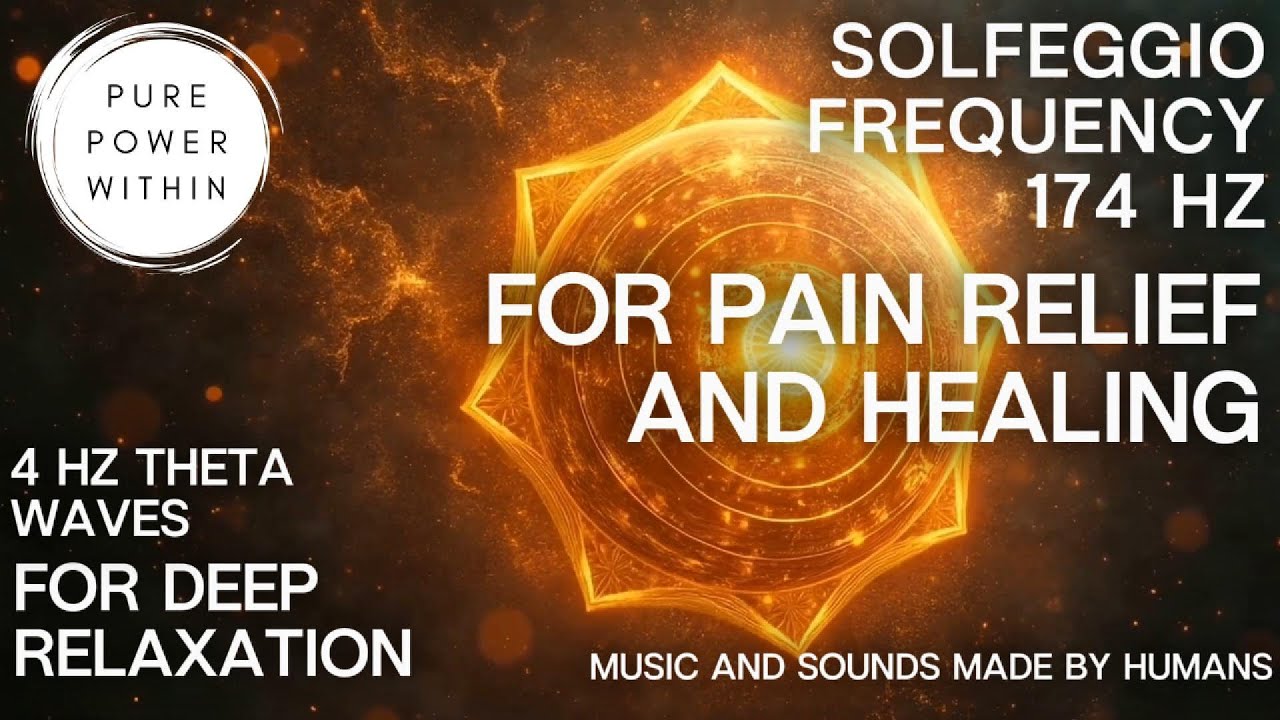 Solfeggio Frequency 174 Hz | Theta Binaural Beats | For Pain Relief and Healing | Pure Power Within