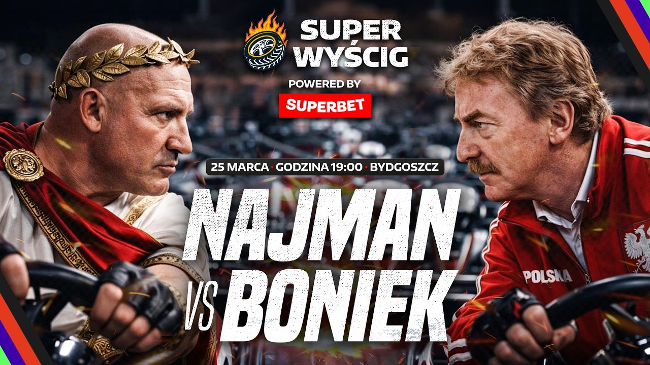 NAJMAN VS BONIEK: SUPER WYŚCIG JUŻ 25 MARCA!