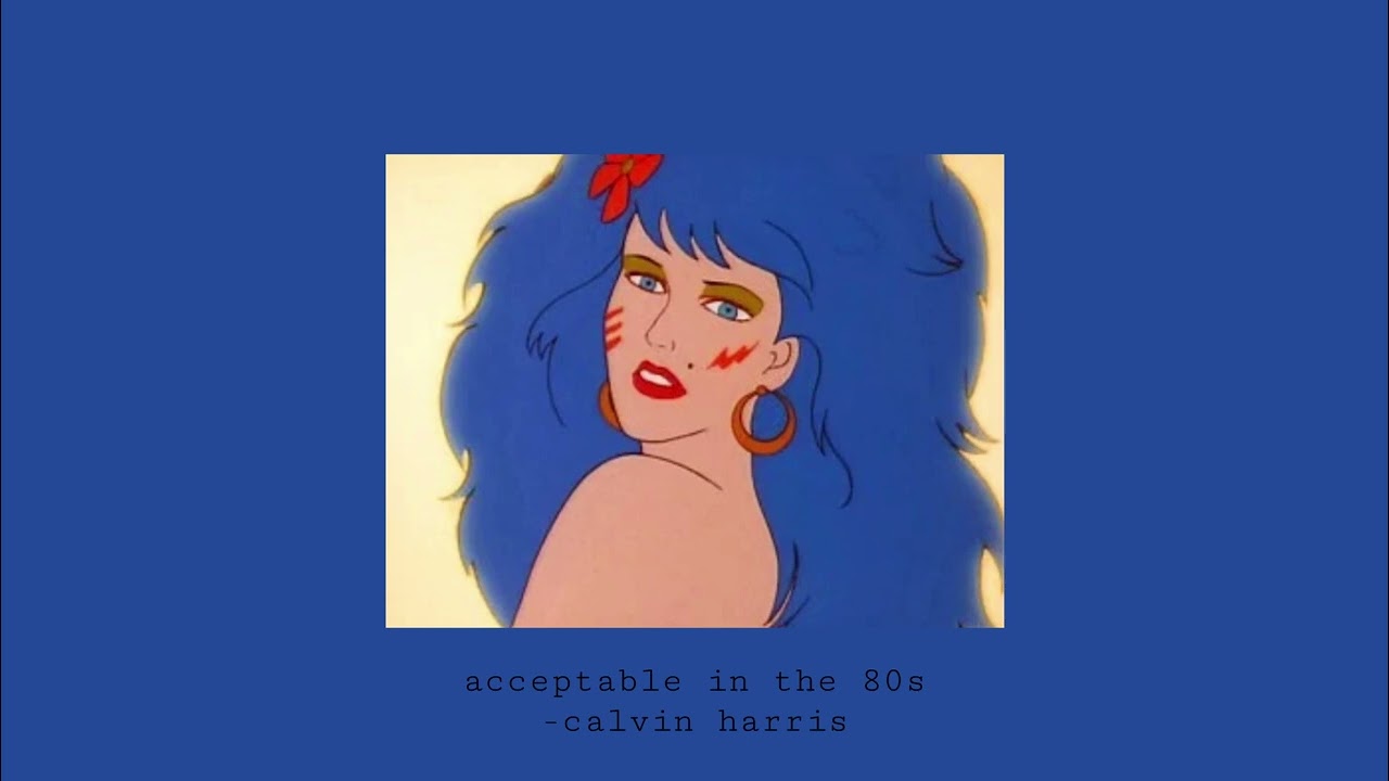 Acceptable in the 80s-Calvin Harris (Slowed+Reverb)