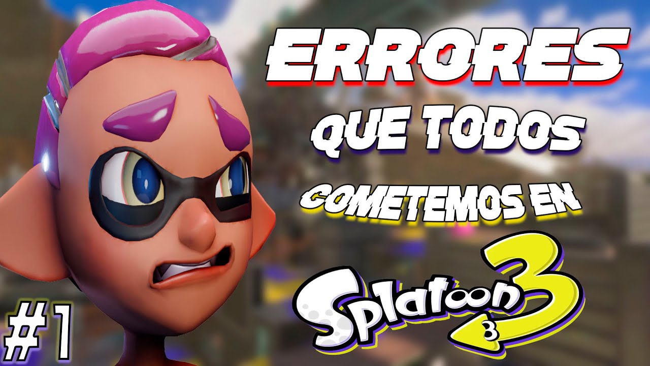 Errores que TODOS COMETEMOS en Splatoon | Parte 1