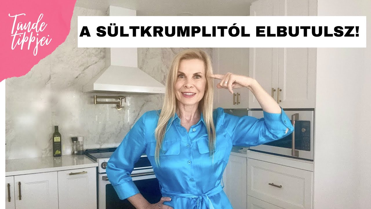 VIGYÁZZ!  A SÜLT KRUMPLITÓL ELBUTULSZ! - MIT EGYÉL, HOGY AZ AGYAD FRISS MARADJON!| Polgár Tünde