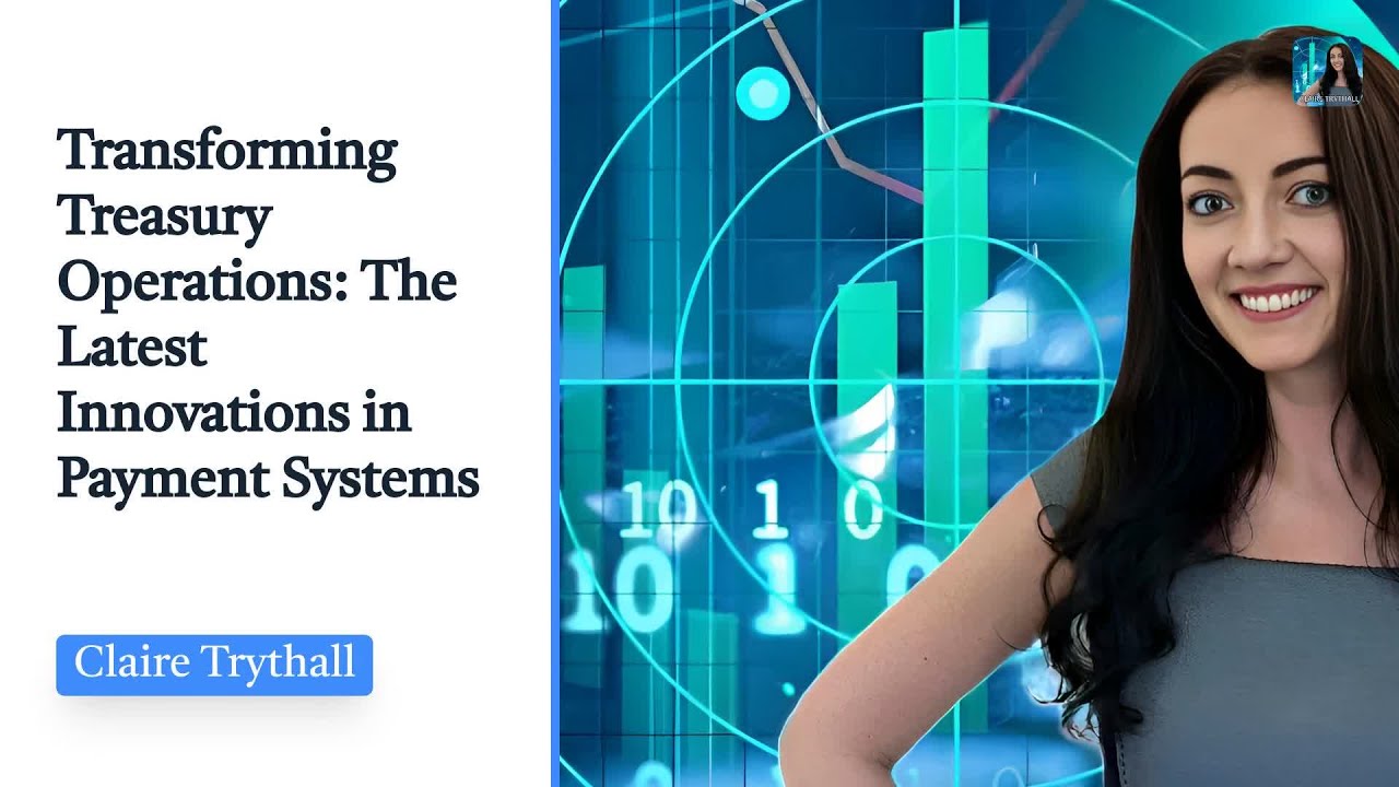 Transforming Treasury Operations: The Latest Innovations in Payment Systems