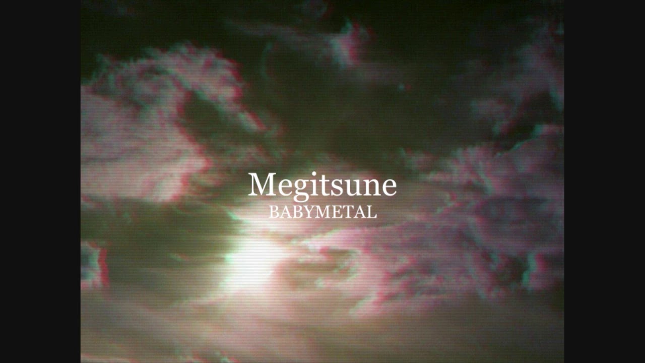 megitsune by babymetal but it's a strange/quirky remix (lofi)