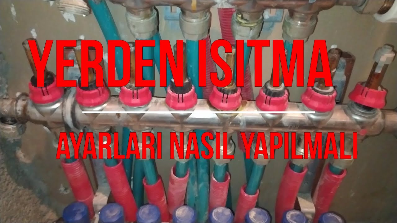 yerden ısıtma sitem ayarları nasıl yapılır?