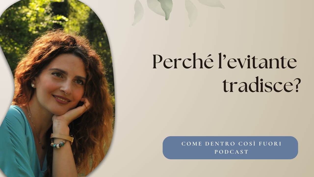 08 Perché l'evitante tradisce?