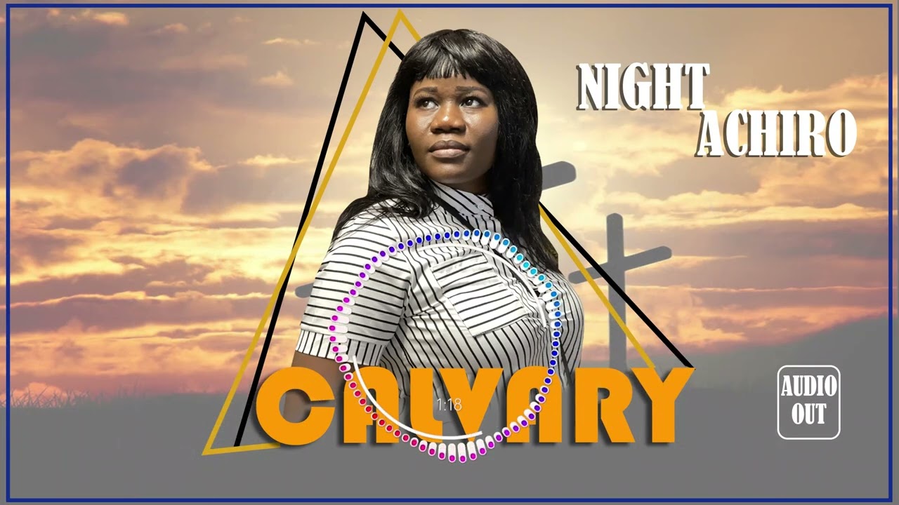 (Calvary)- Night Achiro official video 2023