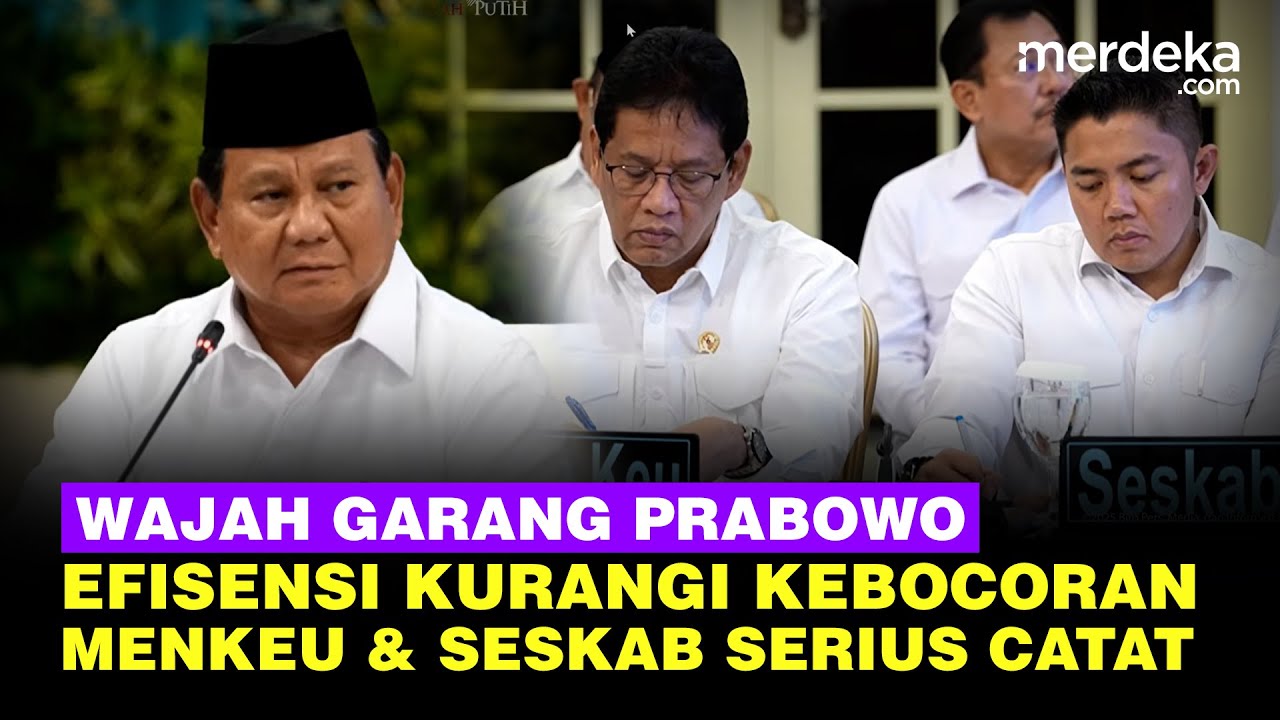 Wajah Garang Prabowo soal Efisiensi Kurangi Kebocoran, Menkeu & Seskab Serius Mencatat di Rapat