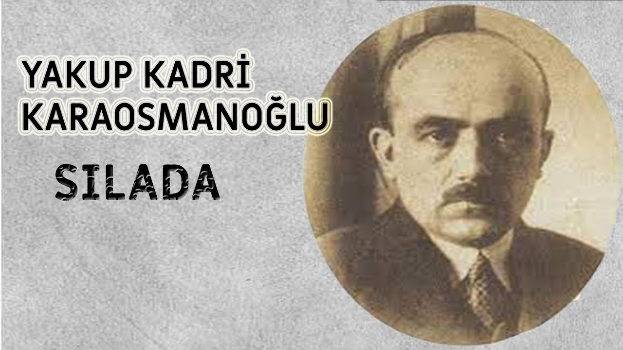 Yakup Kadri Karaosmanoğlu -Sılada- Sesli kitap/ Sesli hikaye