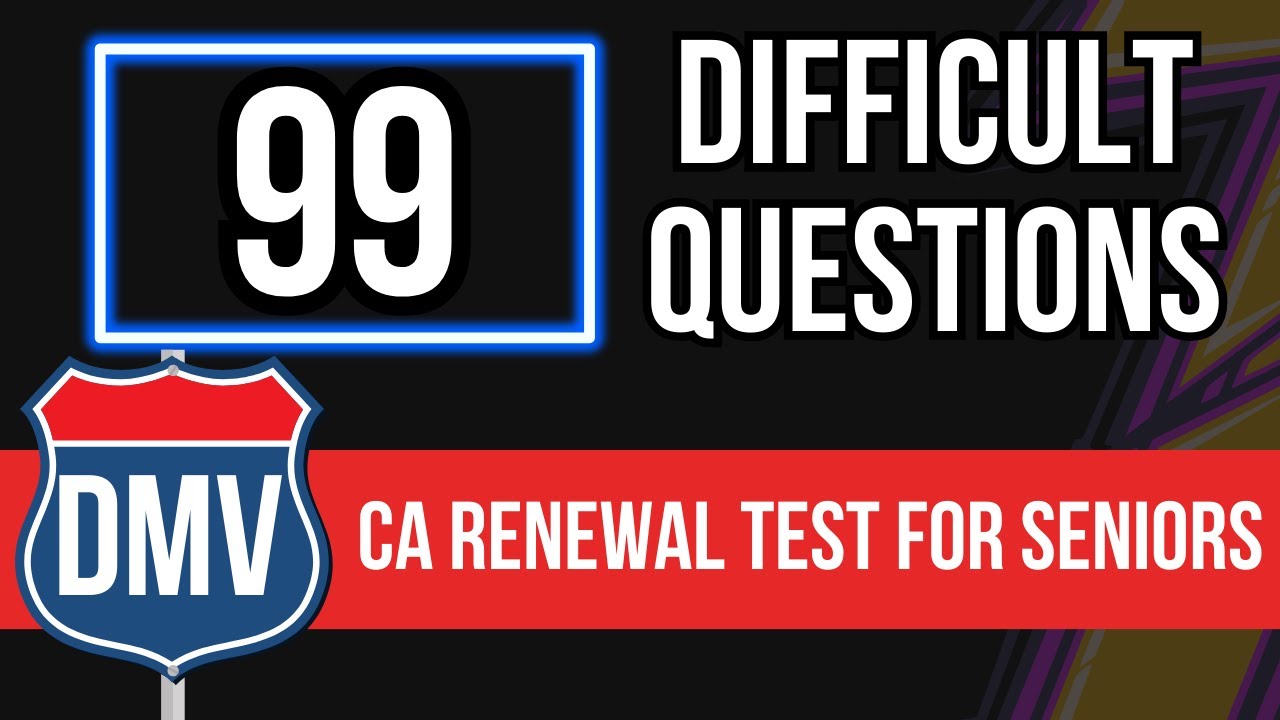 California DMV Renewal Test for Seniors 2026 (99 Difficult Questions)