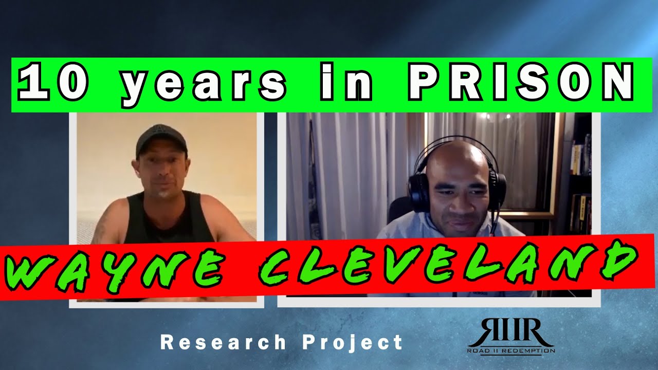 Wayne Cleveland 10 years in Prison ROAD II REDEMPTION