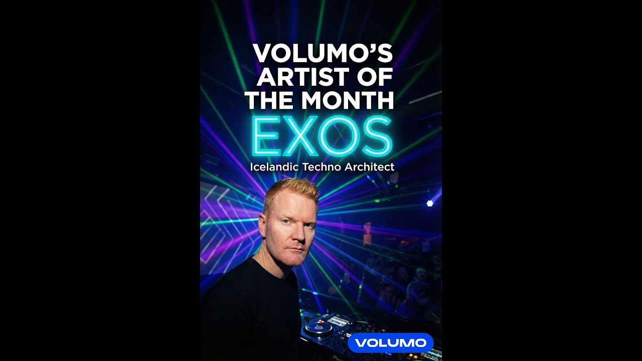 Volumo presents - Exos | Artist of the Month  #fordjs #electronicmusic