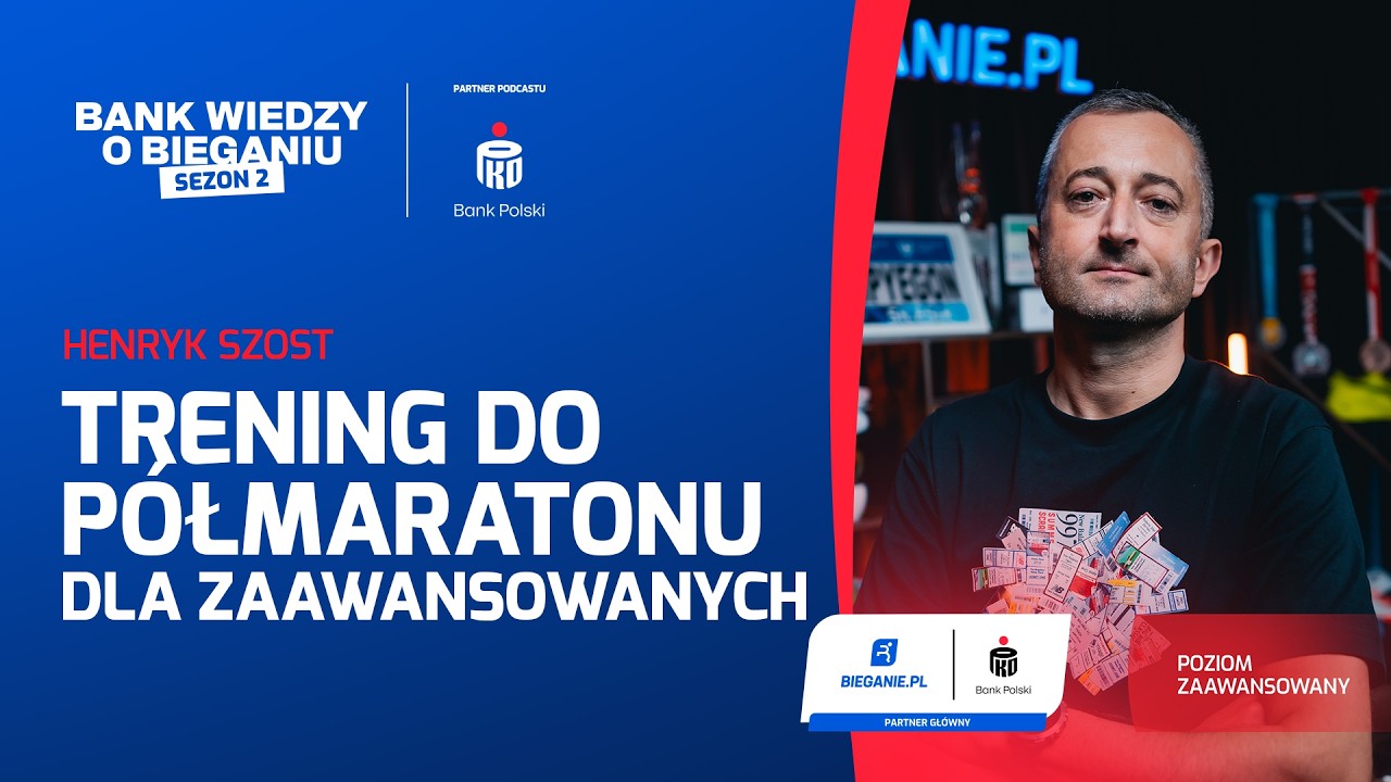 Henryk Szost: Trening do półmaratonu dla zaawansowanych | Bank Wiedzy o Bieganiu