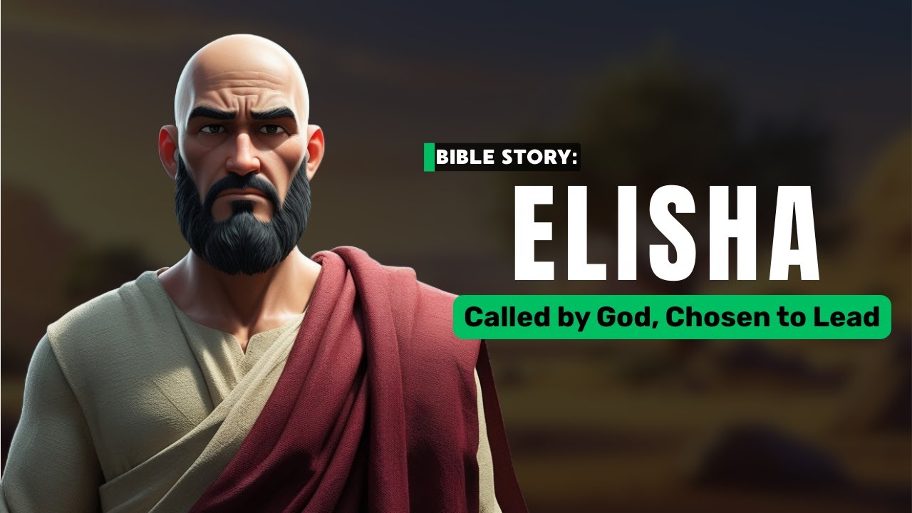 Elisha: The Prophet of Power and Purpose | Bible Story