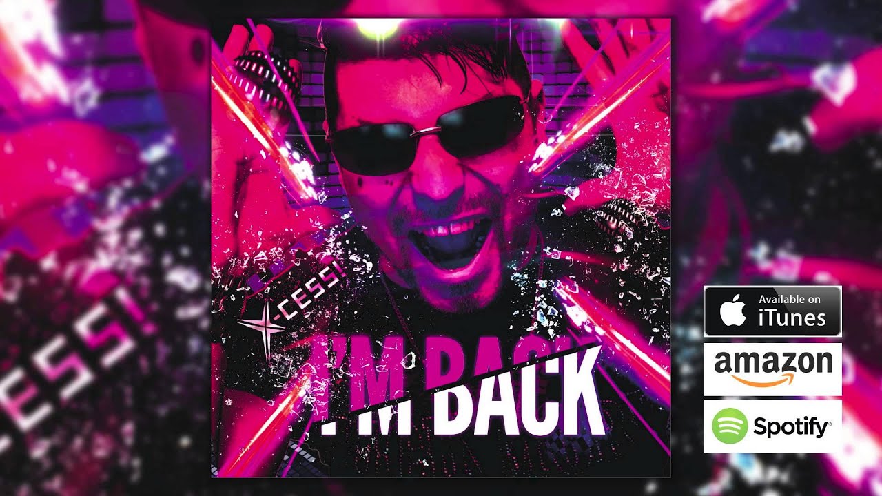 X-Cess! - I&acute;m back (Radio Edit)