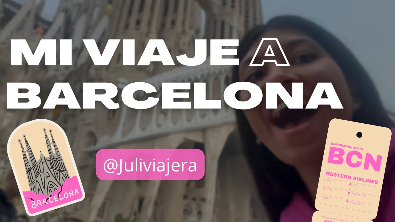 MI VIAJE A BARCELONA