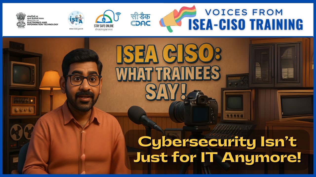 Cybersecurity Where It Matters &mdash; ISEA_CISO Training Feedback