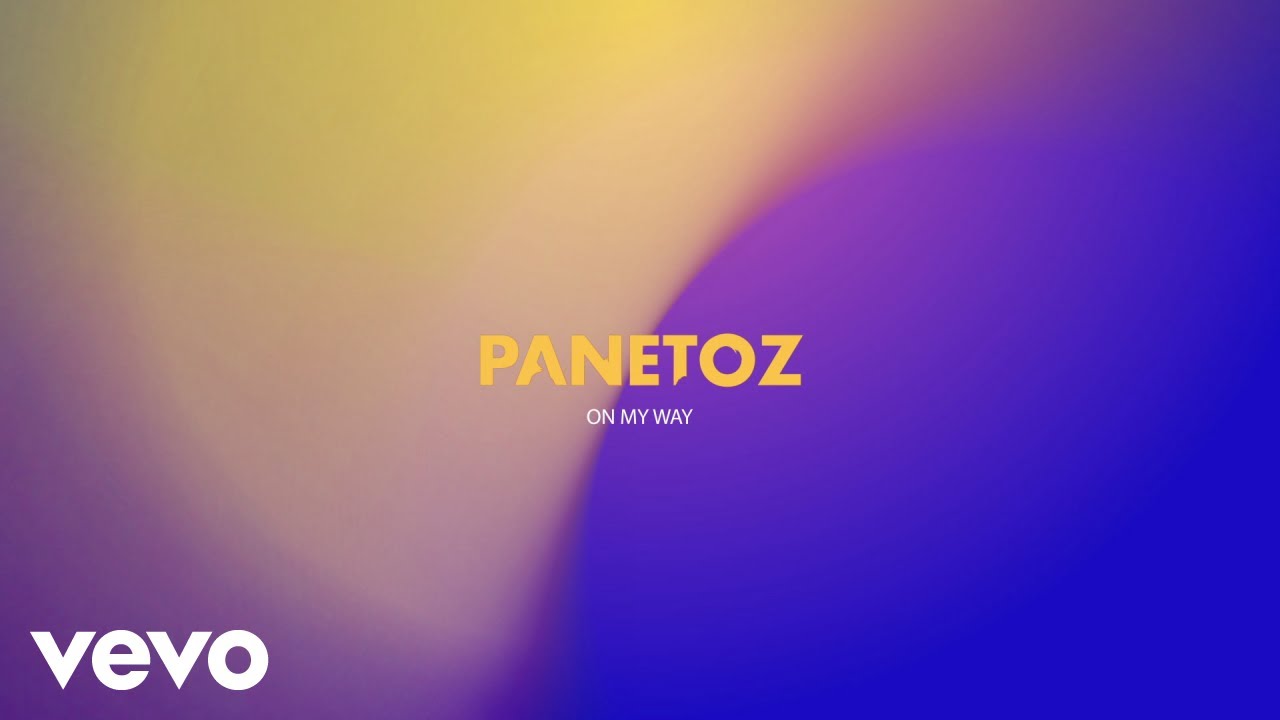 Panetoz - On My Way