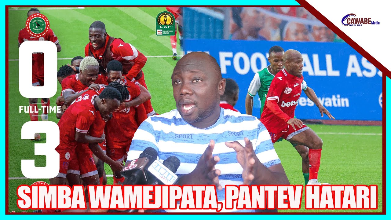 KABWE ALIPUKIA BAADA YA SIMBA KUMPASUA NSUNGIZINI TATU KWAO ESWATINI| SIMBA YA KIMATAIFA YA PANTEV