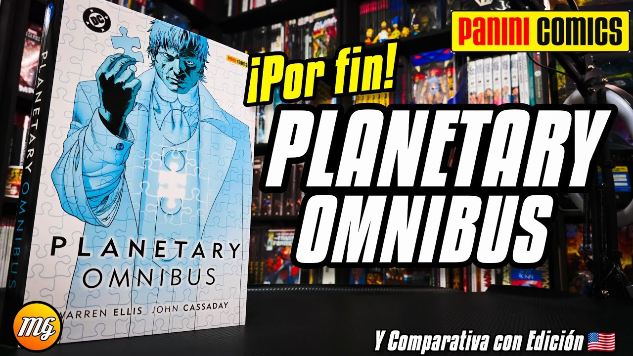 🔥🤩PLANETARY OMNIBUS. &iexcl;Por fin en M&eacute;xico! Panini. Y comparativa con edici&oacute;n USA. 🤔 &iquest;vale la pena?