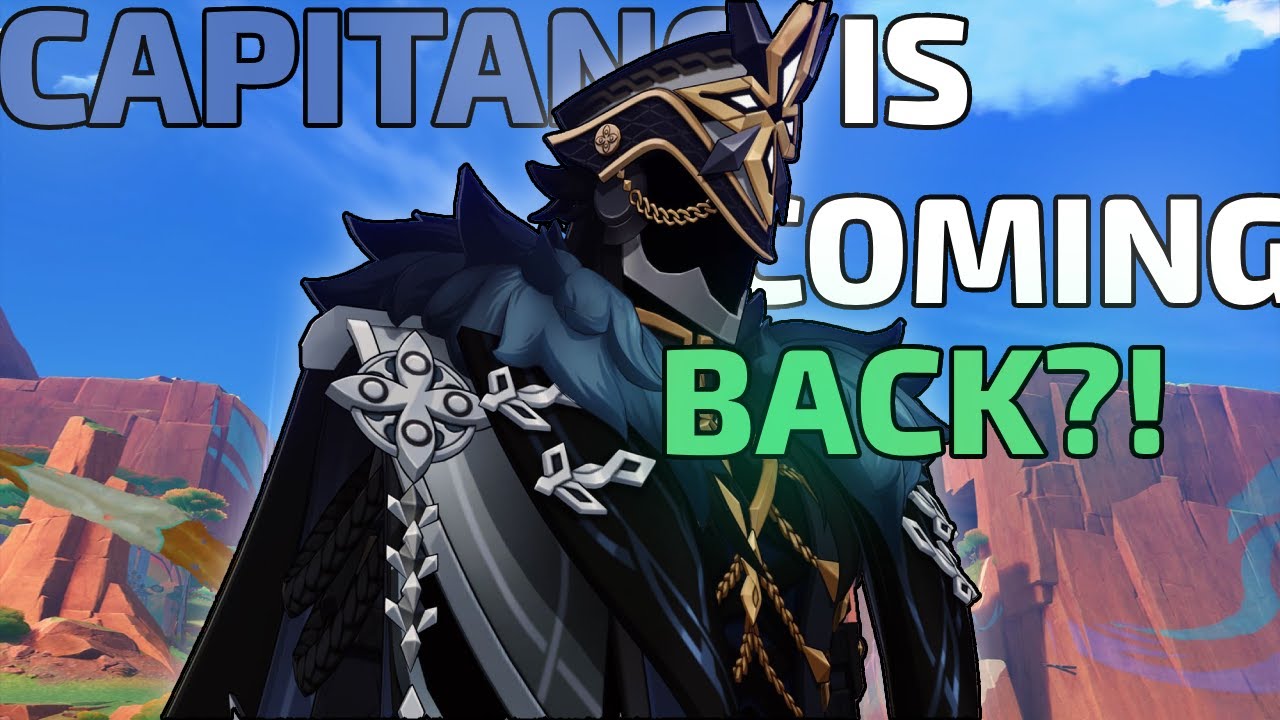 CAPITANO is COMING BACK!? + MORE (GENSHIN IMPACT LEAKS Luna IV+)