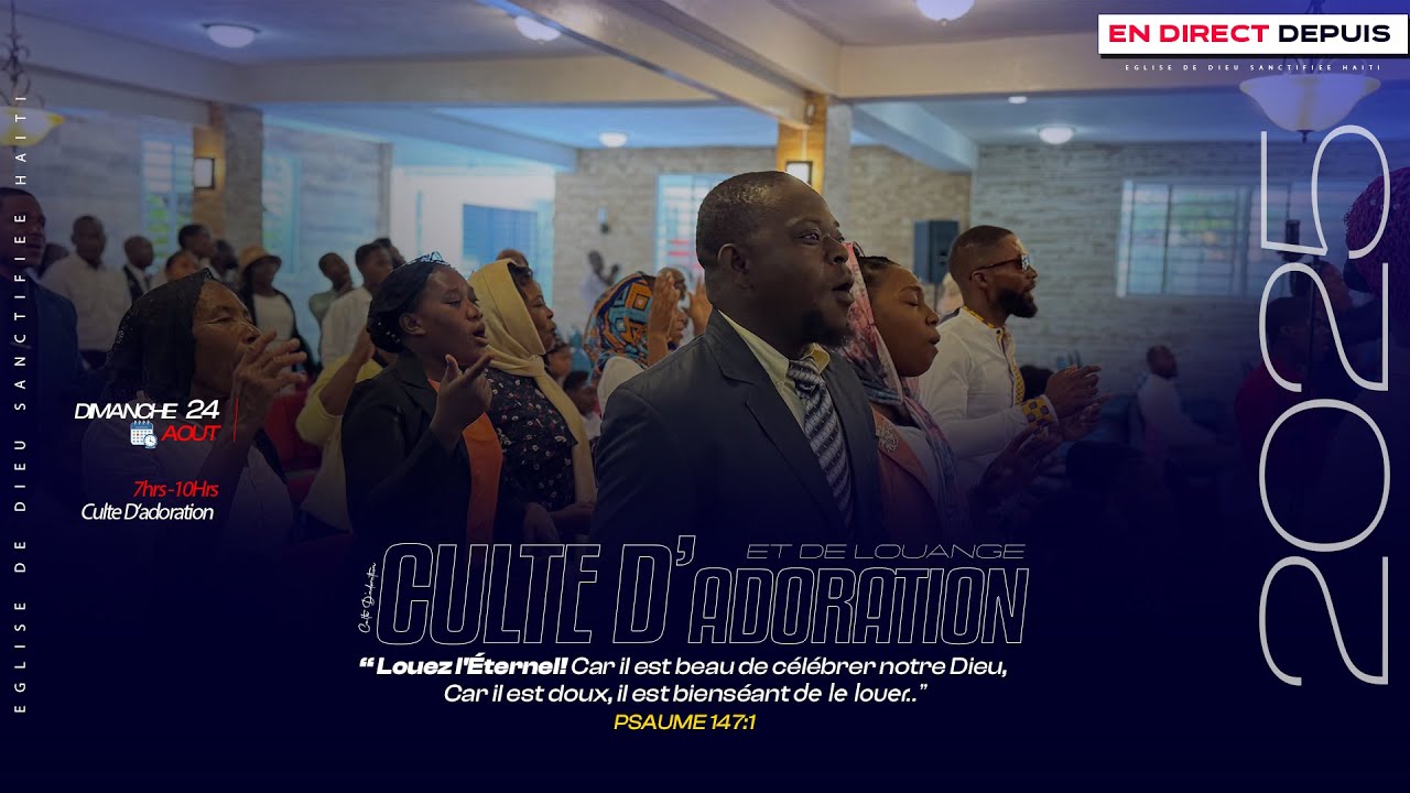 Culte D'adoration et de Louange - Dimanche 24 Aout 2025 - Eglise de Dieu sanctifiee Haiti