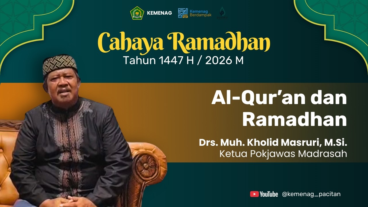 Cahaya Ramadhan 1447 H | Al-Qur’an dan Ramadhan