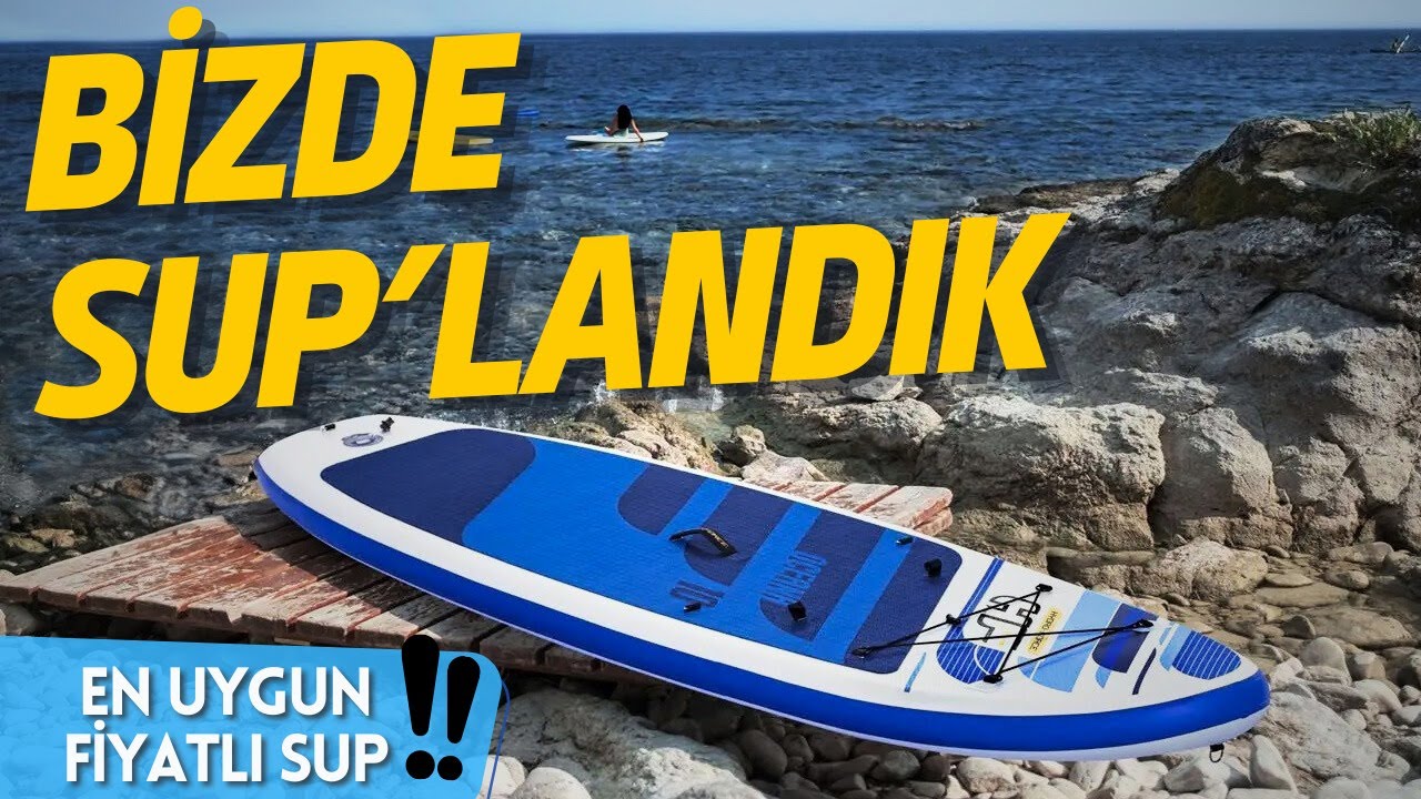 Yepyeni Bir Hobi SUP | Bestway SUP Board İnceleme | SUP nedir? | Nasıl Seçtik ? #sup #unboxing #vlog