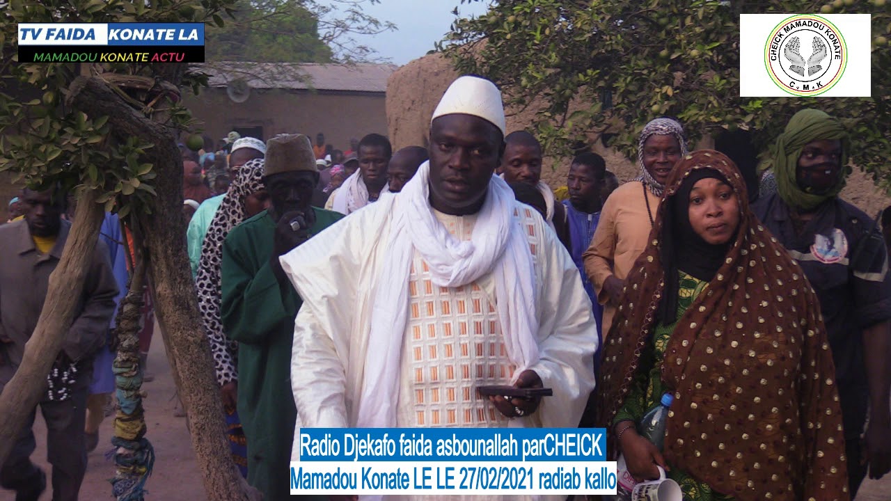 Radio jekafo grand prêcheur international cheick Mamadou konate FAÏDA asbouna Allahou le 27/02/2021