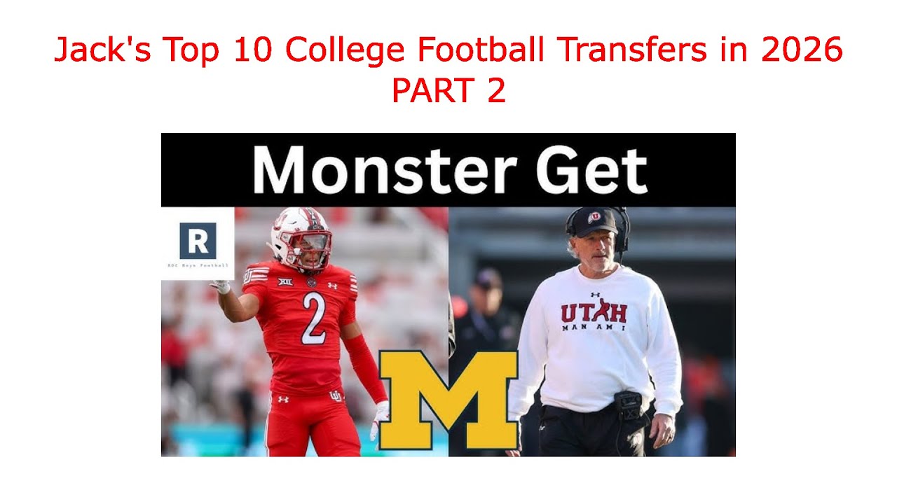 Jack`s top 10 college football transfers for the 2026 season part 2
