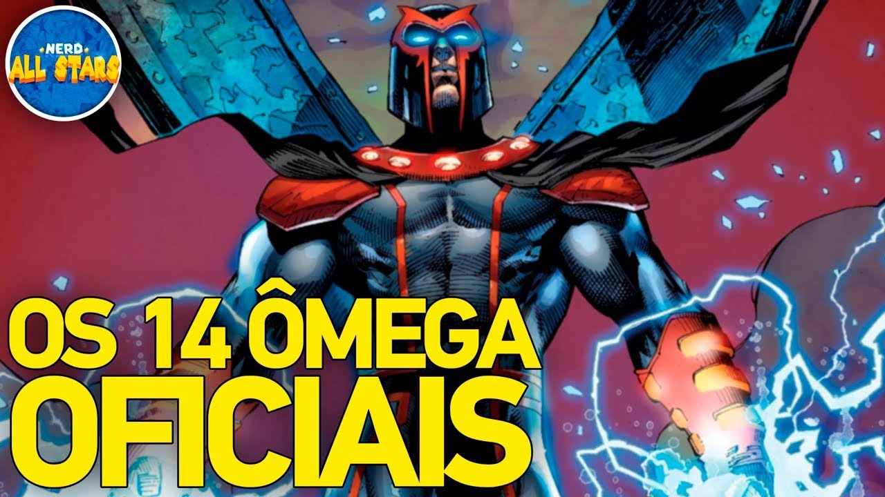 OS 14 MUTANTES NÍVEL ÔMEGA OFICIAIS DA MARVEL
