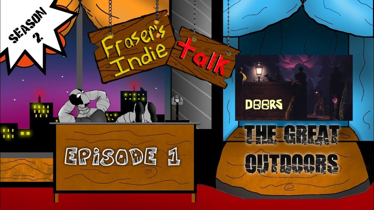 Fraser's Indie Talk Ep. 1/S2: DOORS- The Great Outdoors | Season Premier #roblox 