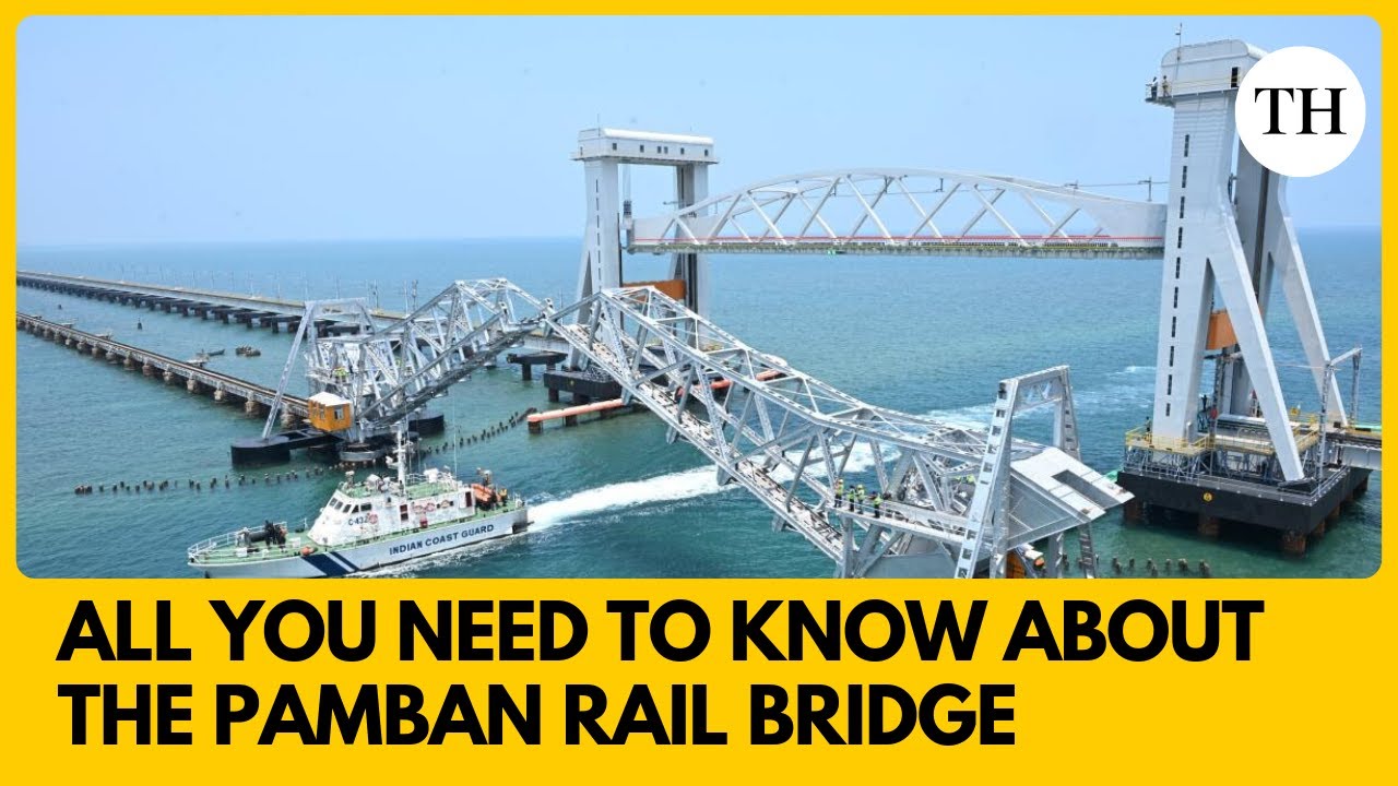 All you need to know about the Pamban rail bridge