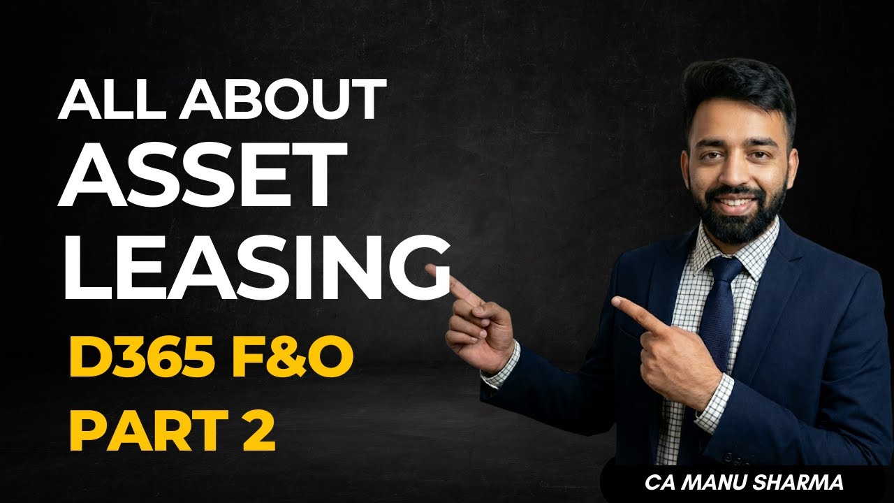 Basics Transactions - Asset Leasing in D365 F&O Part 2 | Transactions