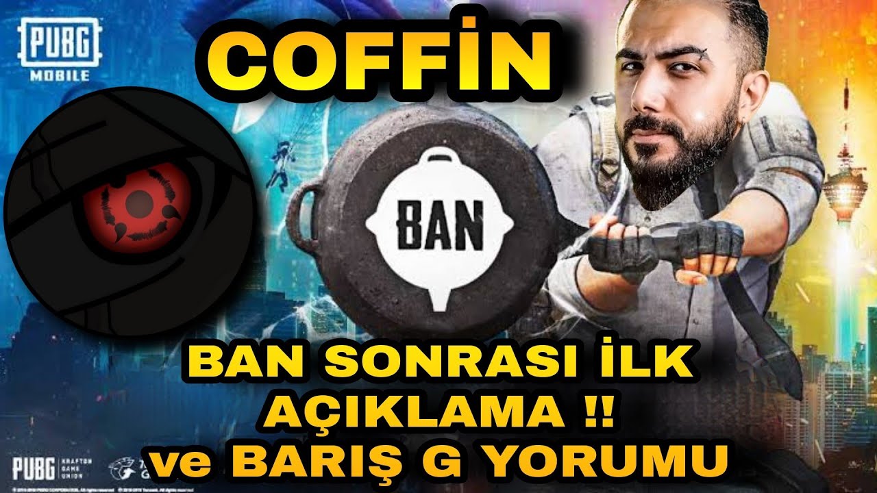 Coffin Ban Sonrası İlk A&ccedil;ıklama - Barış G Coffine Yeni Hesap Teklifi - PUBG Mobile