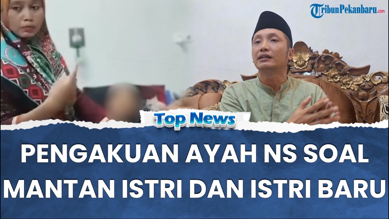 🔴 DERETAN PENGAKUAN Ayah NS di Balik Konflik Rumah Tangga