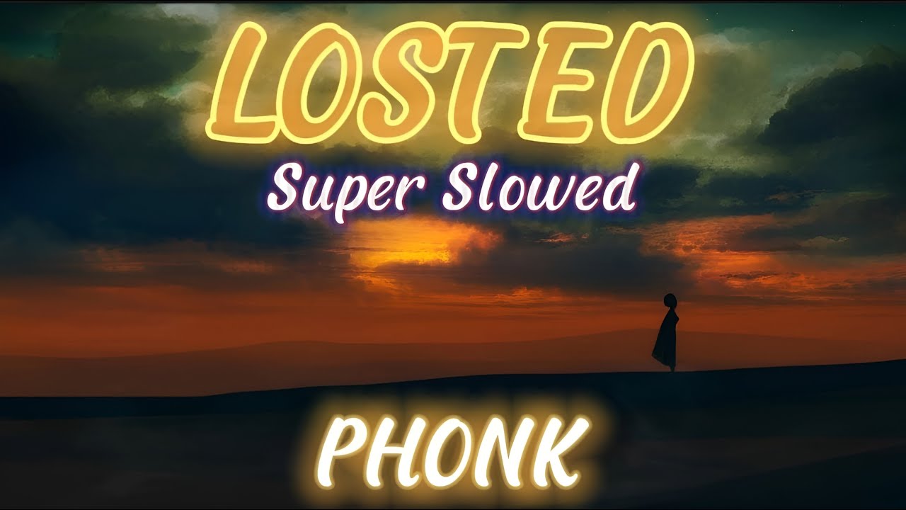 ◉ PHONK | LOSTED [Super Slowed + Bass Boosted] - LOWX & TTM