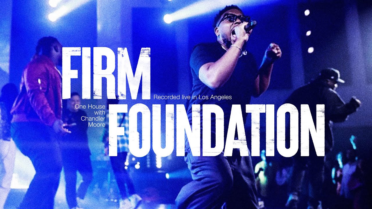 Firm Foundation / He Always Provides (ft. Chandler Moore & Rudy Villarreal) | ONE HOUSE