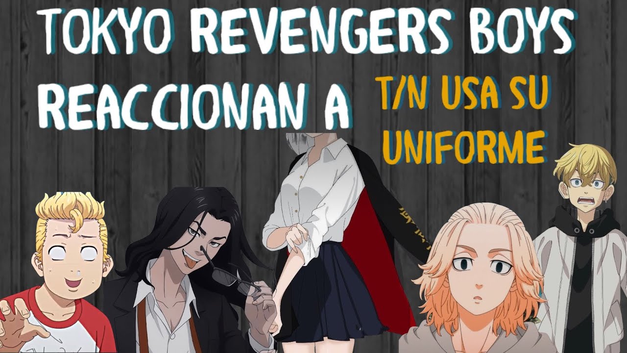 TR x TN- Chicos de Tokyo Revengers reaccionan a: Te pones su uniforme