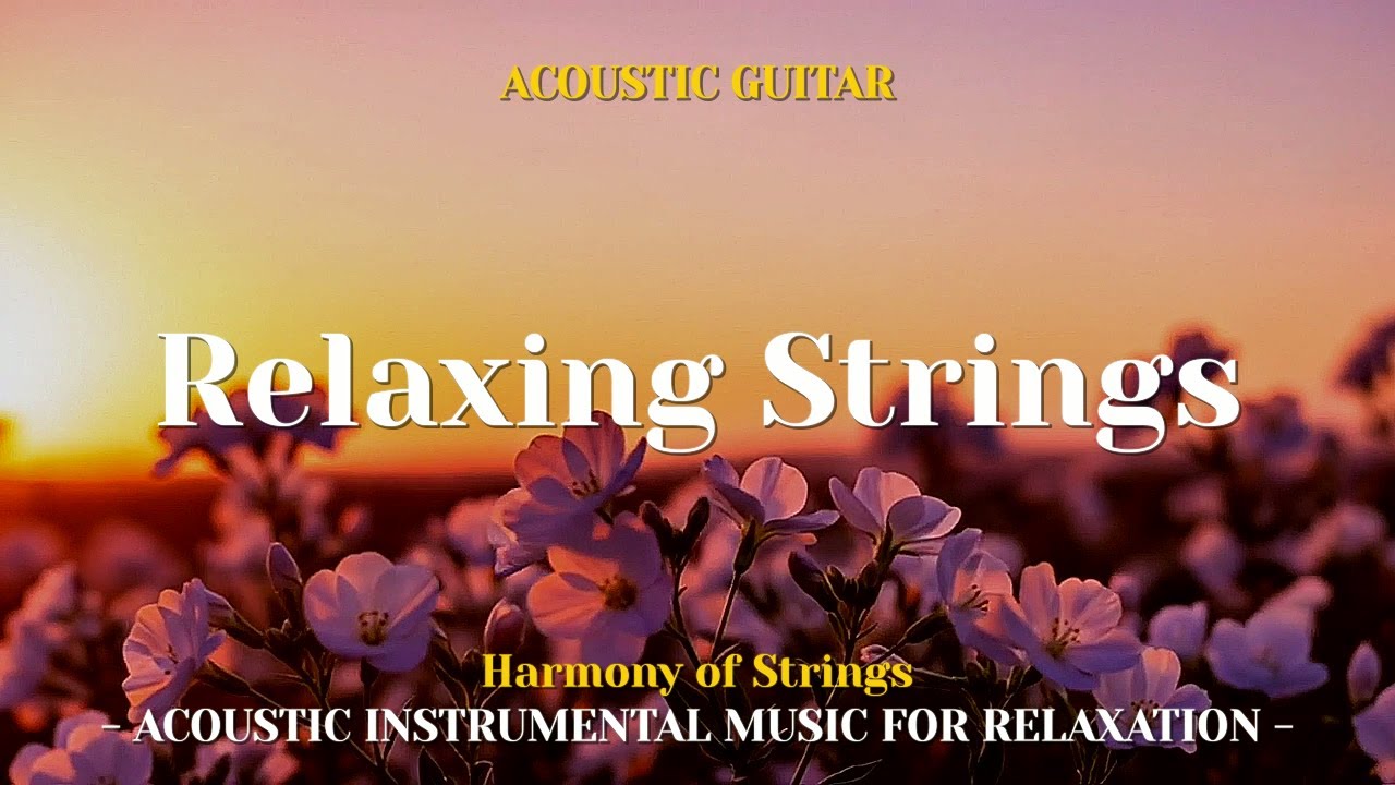 Slow Tempo Spanish Acoustic Guitar for Relaxation & Focus – Harmony of Strings