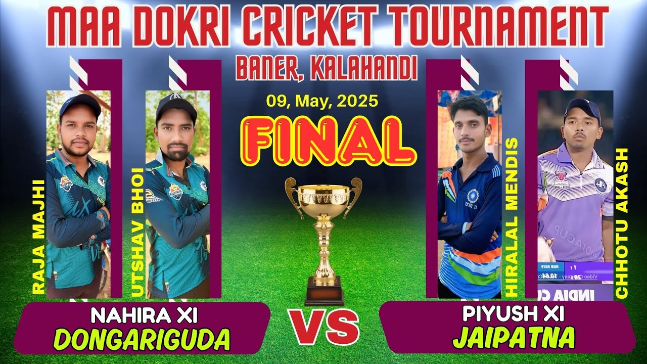 🔴LIVE 🔴FINAL I DAY 9 I NAHIRA XI vs PIYUSH XI I MAA DOKRI CRICKET TOURNAMENT 2025 I BANER